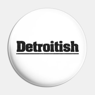 Detroit Detroitish Black Distressed Pin