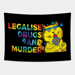 Legalise drugs and murder Tapestry