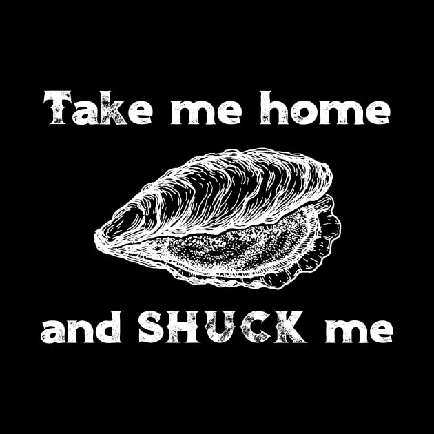 Take Me Home and Shuck Me by DANPUBLIC