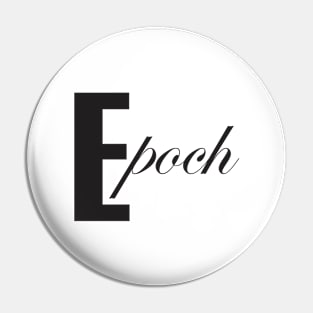 Epoch Pin