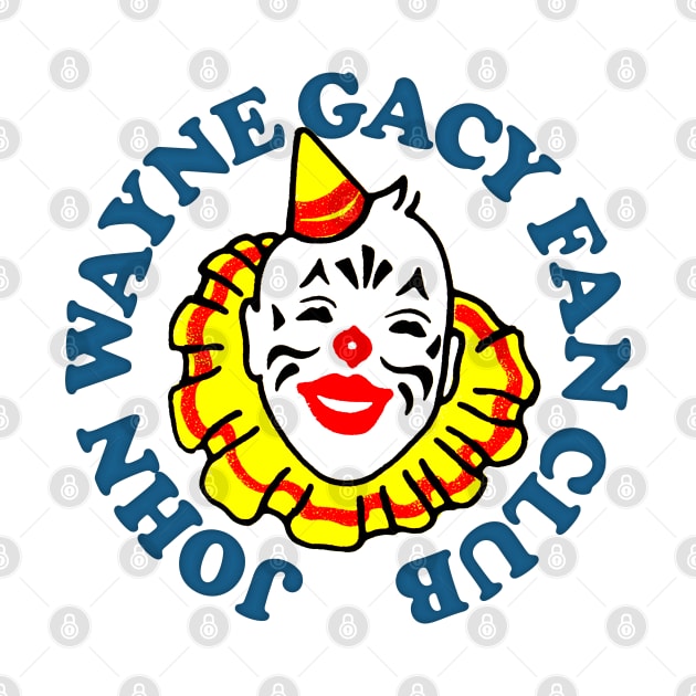 John Wayne Gacy Fan Club by DankFutura