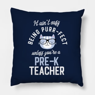 Pre-K Teacher Cat Lover Gifts - It ain't easy being Purr Fect Pillow