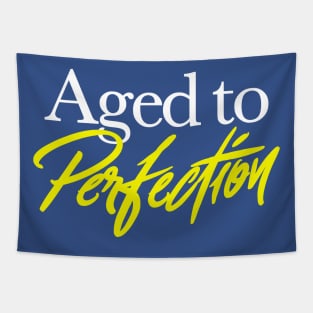 Aged to Perfection Tapestry