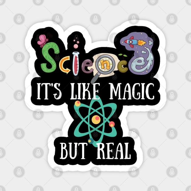 Science It's Like Magic But Real Magnet by Murray's Apparel