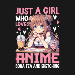 Just a girl who loves anime boba tea and sketching T-Shirt