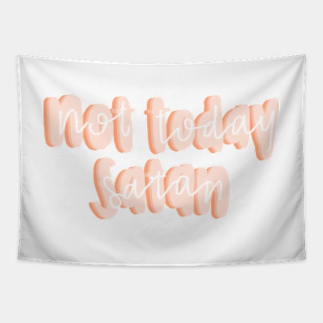Not today satan Tapestry by canderson13