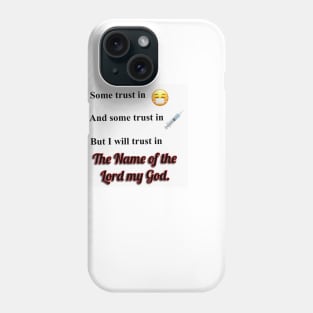 I will Trust in the Lord my God Phone Case