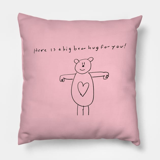 Here Is a big bear hug for you Pillow by 6630 Productions