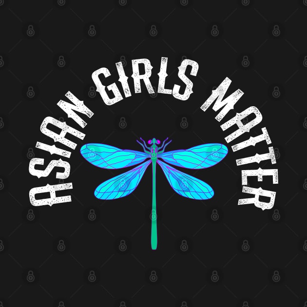 Asian pride. Asian and proud. Asian women, girls matter. Stop Asian hate. Respect Asian people. Pretty blue dragonfly by BlaiseDesign