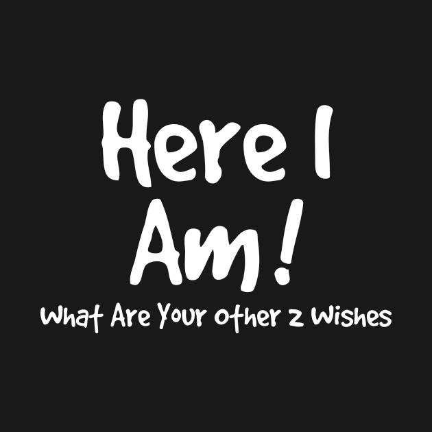 Here I Am What Are Your Other Wishes by hibahouari1@outlook.com