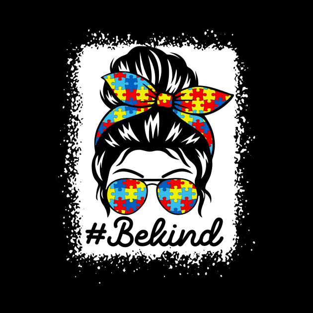 Autism Awareness - Be Kind Autism Awareness Messy Bun Girl by artbyhintze