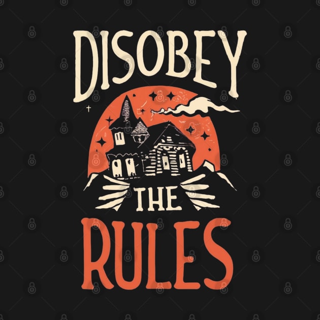 Disobey The Rules by Zachariya420