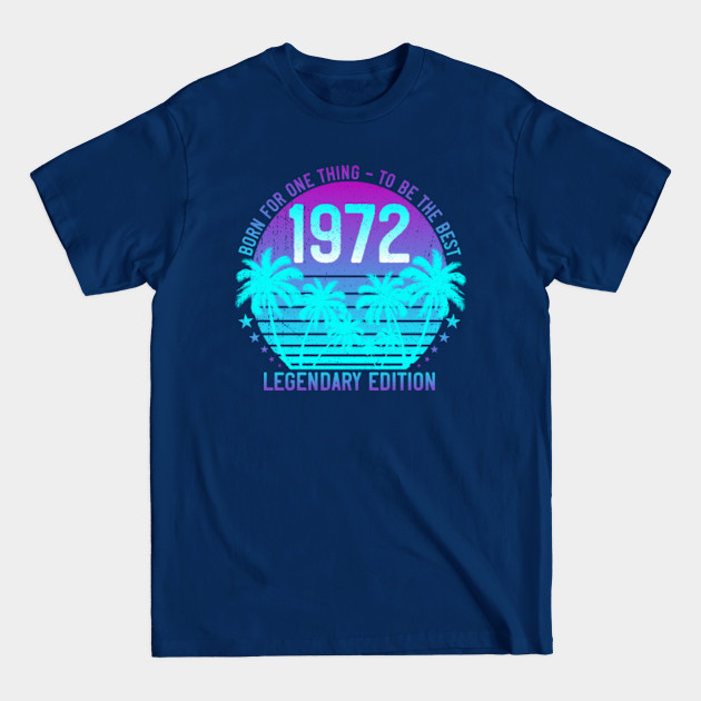 Discover Born in 1972 Vintage 49th Birthday Aesthetic Sunset Palm - Born In 1972 - T-Shirt