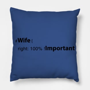 wife right: 100% ! important Pillow