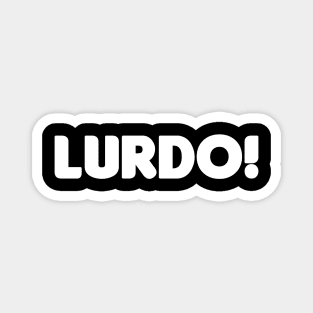 Lurdo! Magnet