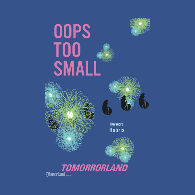 Discover "OOPS TOO SMALL" - Disnerland Parody - Disney - T-Shirt