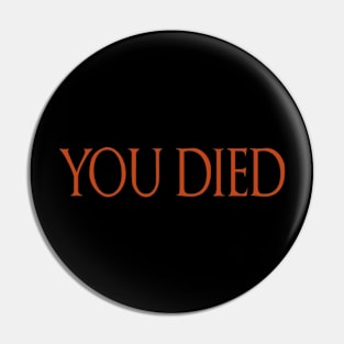 You Died! Dark Souls Pin