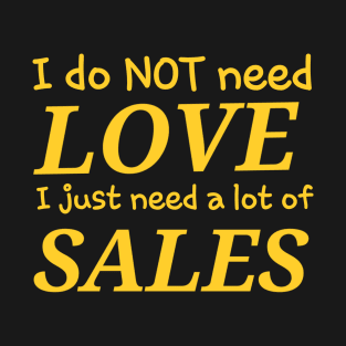 Love and sales T-Shirt