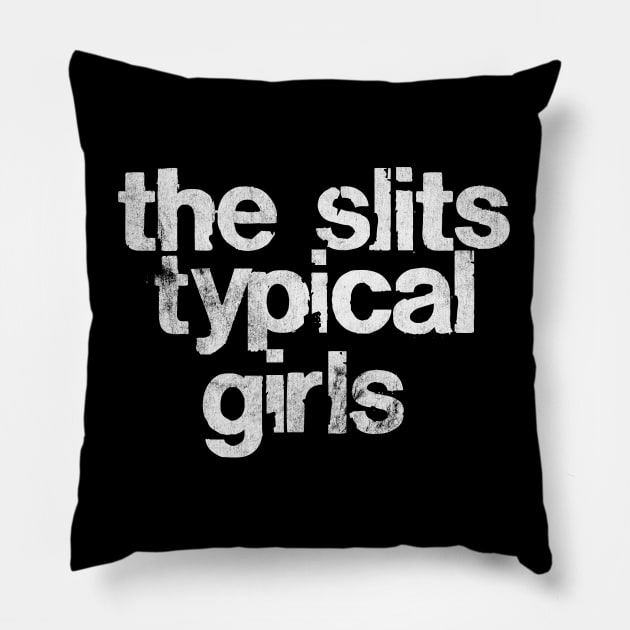 The Slits .... Typical Girls Pillow by DankFutura