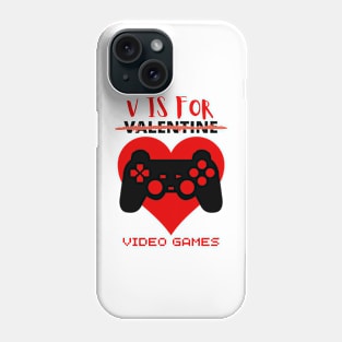 V Is For Video Games Funny Valentines Day Gamer Boy Men Phone Case