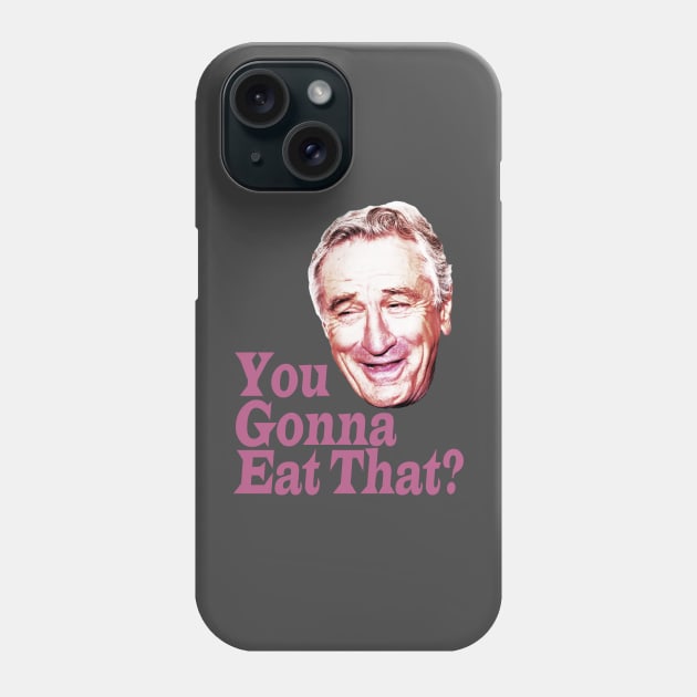 You Gonna Eat That? Phone Case by Ladybird Etch Co.