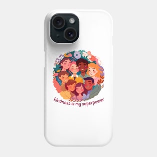 Kindness is my superpower Phone Case