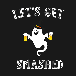 Lets Get Smashed T-Shirt