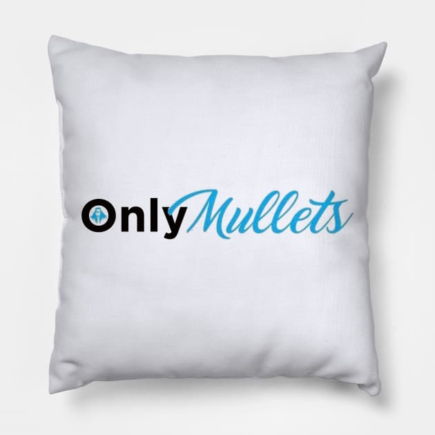 OnlyMullets Pillow by ChazTaylor713