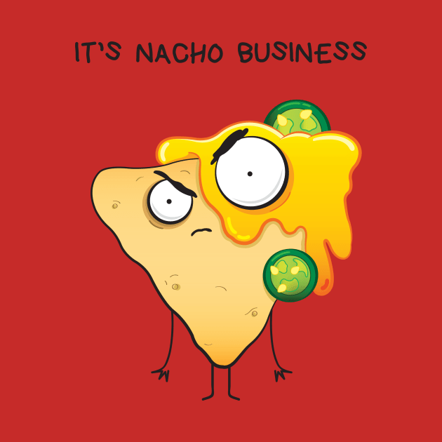 It's Nacho Business by Sam Potter Design