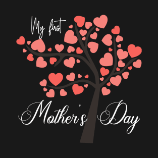 My first Mothers day gift New mommy Anniversary T-Shirt