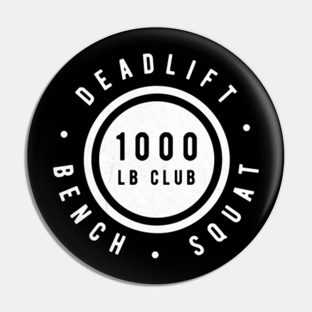 1 000 lb pound club power lifter body builder strength 1000 pounds pin teepublic teepublic