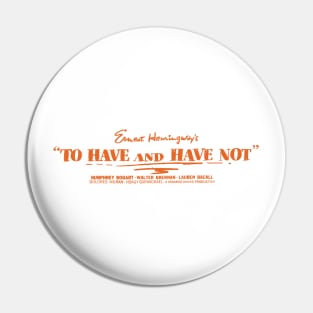 To Have and Have Not (1944) Pin