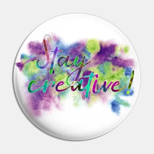 "Stay creative!" saying on purple blue green watercolor splash Pin