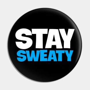 STAY SWEATY gaming shirt Pin