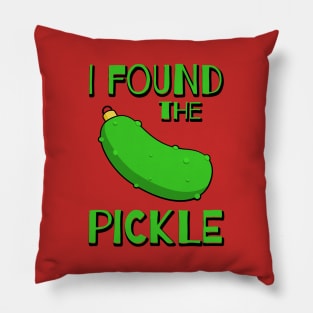 I Found the Pickle Christmas Pickle Tradition Pillow