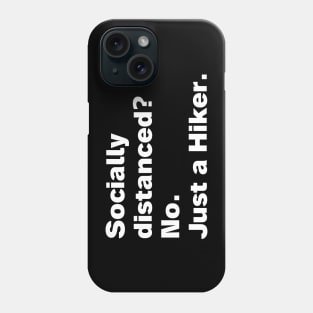 Socially Distanced Hiker Phone Case