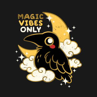 Crow magic vibes only T-Shirt