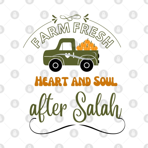 Farm Fresh Heart and Soul After Salah ( Prayer)  sweet reminder for us by KIRBY-Z Studio