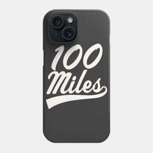 100 Miles Ultramarathon Ultra Runner Trail Running Phone Case