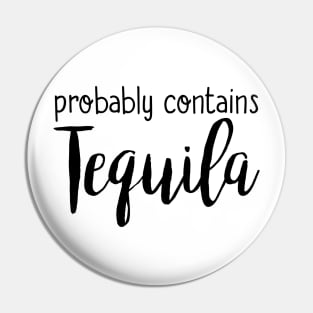Probably Contains Tequila Pin