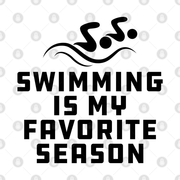 Swimming Is My Favorite Season by KC Happy Shop