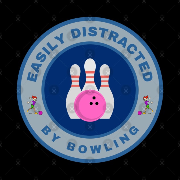 Easily distracted by Bowling by InspiredCreative