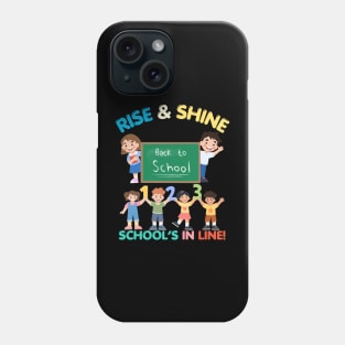 RISE & SHINE SCHOOL’S IN LINE CUTE FUNNY BACK TO SCHOOL Phone Case