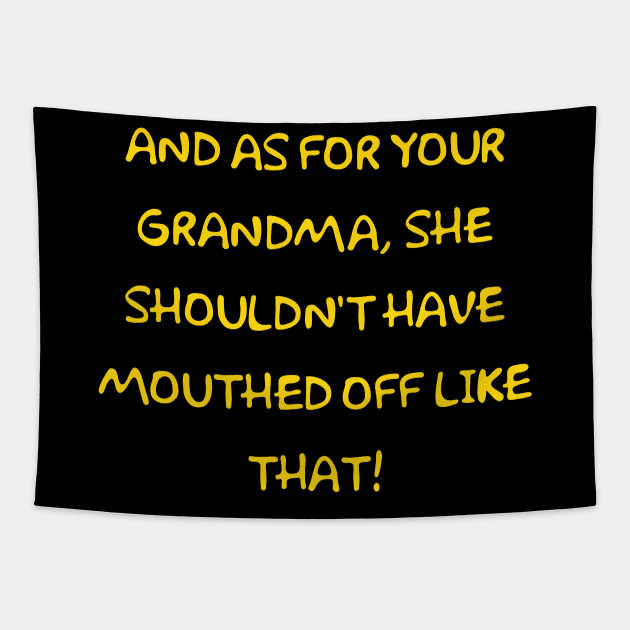 Grandma shouldn't have mouthed off Tapestry by Way of the Road