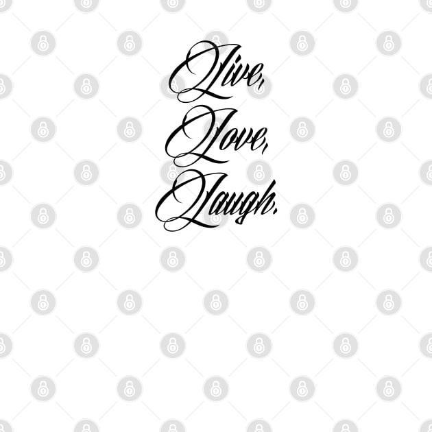 Live Love Laugh typography by wamtees