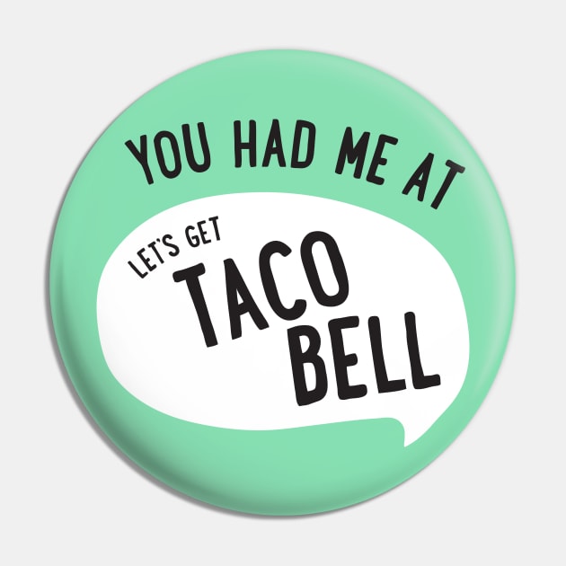 "Let's Get Taco Bell" Pin by LesliePress