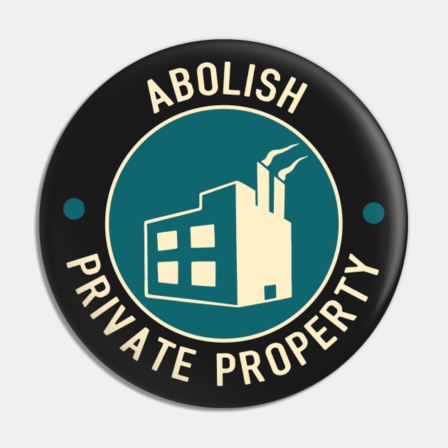 Abolish Private Property Pin by Football from the Left