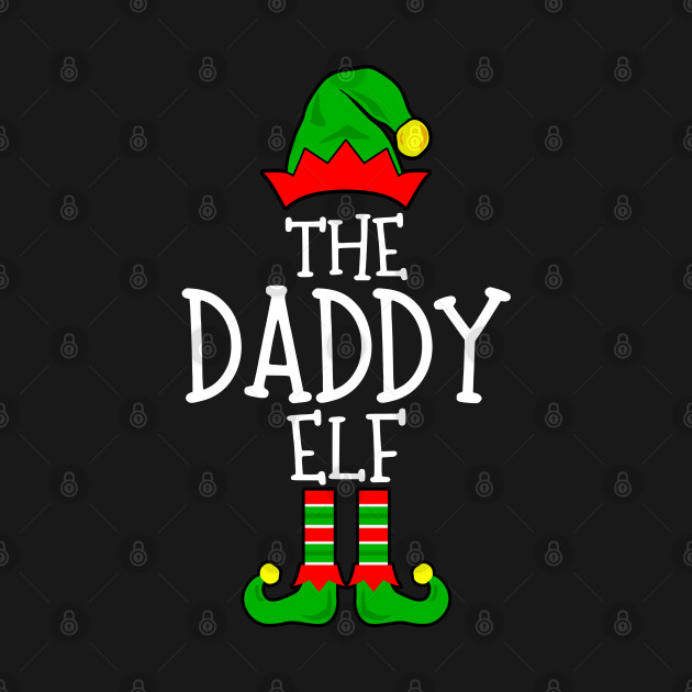 Disover DADDY Elf Family Matching Christmas Group - Daddy Elf - T-Shirt