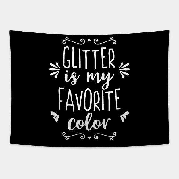 Glitter is my Favorite Color Tapestry by DANPUBLIC