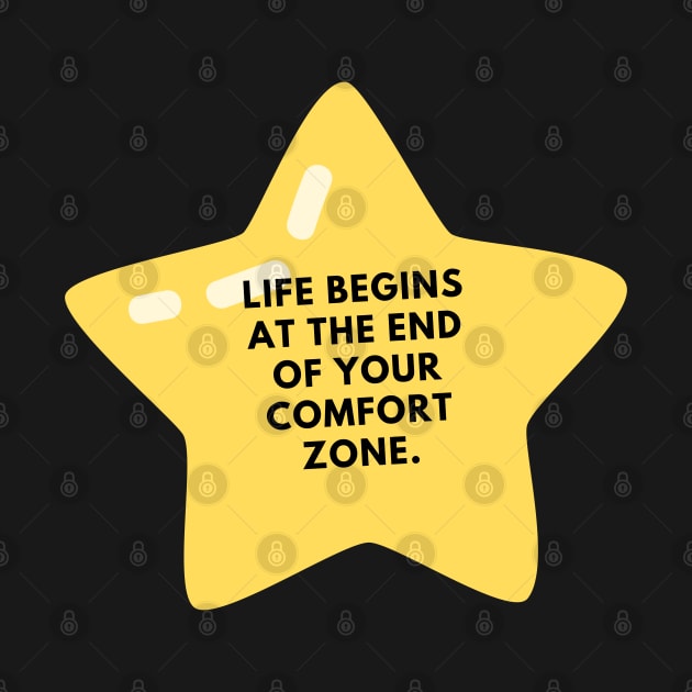 Life Begins at the End of Your Comfort Zone by BlackMeme94